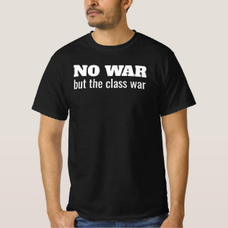 T-shirt Pas de guerre mais la guerre de classe