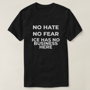 T-shirt Pas de haine, pas de peur, protestation contre ICE
