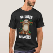 T-shirt Pas de hâte Pas de soucis Lazy Day Sloth (Devant)
