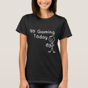 T-shirt Pas de jeu aujourd'hui Drôle Gamer Triste Stickman