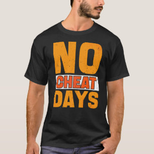 T-shirt Pas de Jours de Cheat Gym Pas de Repas de Cheat Jo