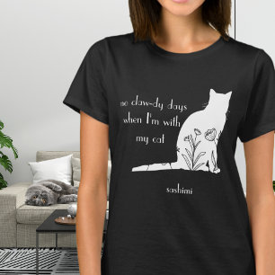 T-shirt Pas de jours méchants avec mon chat à fleurs blanc