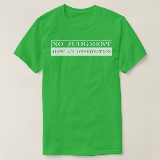 T-shirt pas de jugement juste une observation (Design devant)