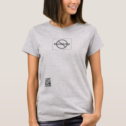 T-shirt Pas de Kvetching (Devant)