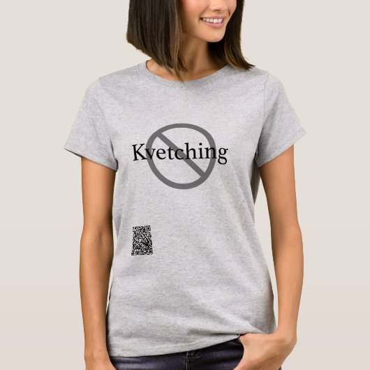 T-shirt Pas de Kvetching (Devant)