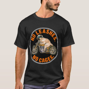 T-SHIRT PAS DE LAISSES, PAS DE CAGES