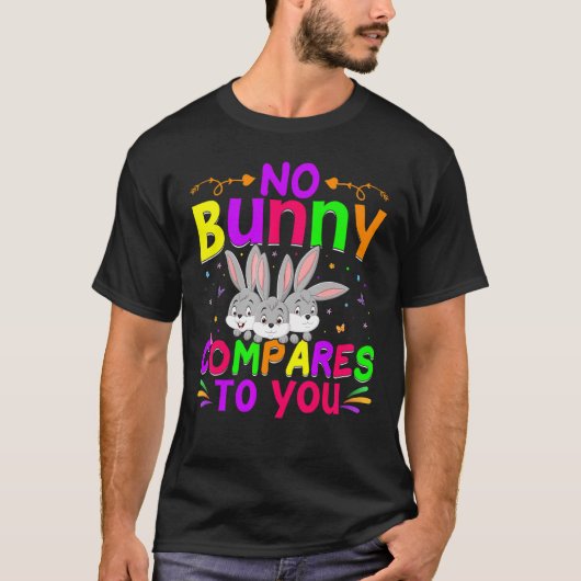 T-shirt Pas De Lapin Comparé À Vous Joyeux Jour De Pâques (Devant)
