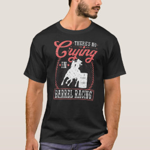 T-shirt Pas de larmes dans le rodéo de course de tonneaux