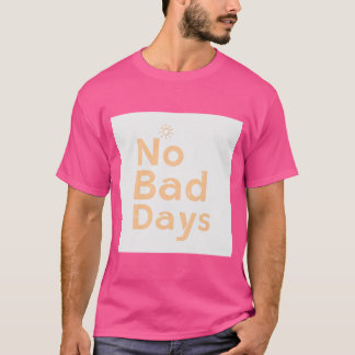 T-shirt Pas de mauvais jours - Minimaliste Vintage Typogra