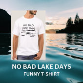 T-shirt Pas de mauvais Lake Days Drôle Hommes