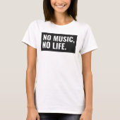 T-shirt Pas de musique, pas de vie - Tee à déclaration aud (Devant)
