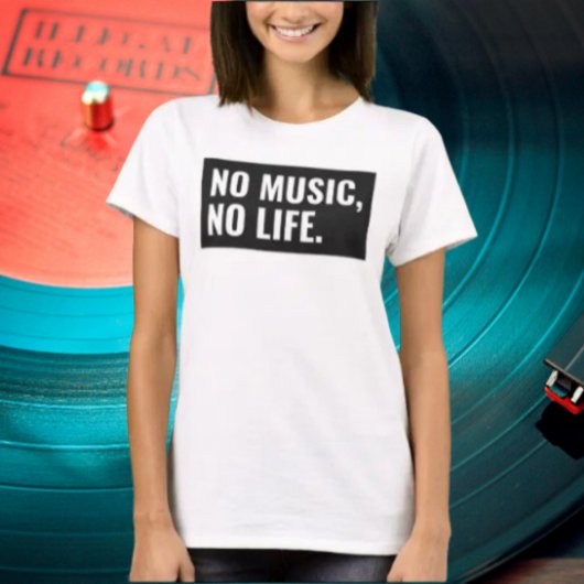 T-shirt Pas de musique, pas de vie - Tee à déclaration aud