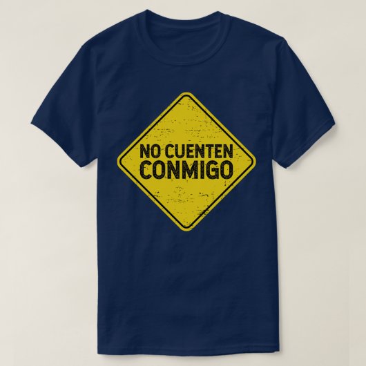 T-shirt Pas de panneau de rue conmigo (Design devant)
