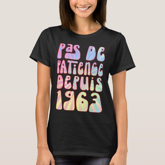 T-shirt Pas De Patience Depuis 1963 Ans 60 Anniversaire Ré (Devant)