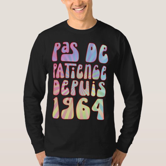 T-shirt Pas De Patience Depuis 1964 59 Ans Anniversaire Ré (Devant)