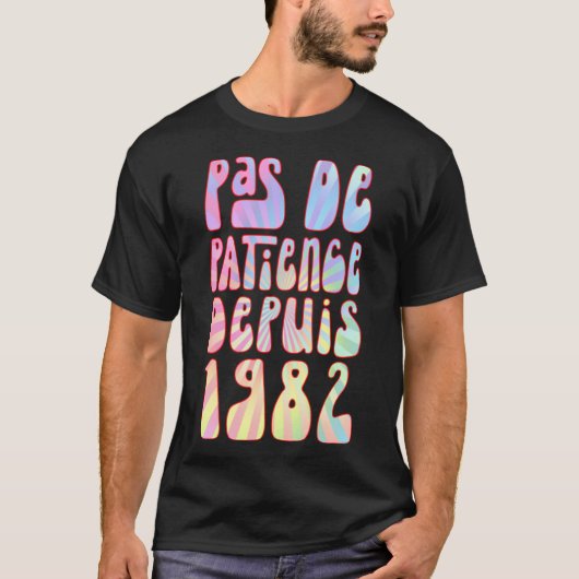T-shirt Pas De Patience Depuis 1982 41 Ans Anniversaire Ré (Devant)