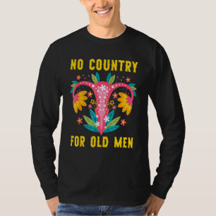 T-shirt Pas de pays pour les hommes âgés Utérus Féministe