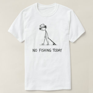 T-shirt Pas de pêche aujourd'hui Drôle Triste Stick Figure