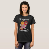 T-shirt Pas de pensées juste des vibes (Devant entier)