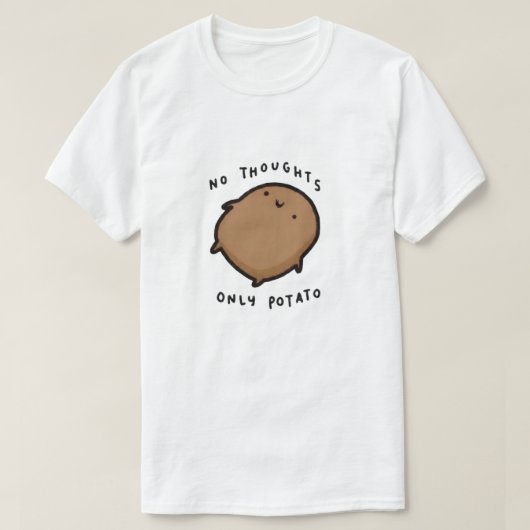 T-shirt Pas de pensées seulement Patate (Design devant)
