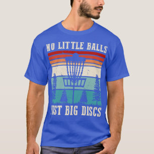 T-shirt Pas De Petites Boules Juste De Grands Disques