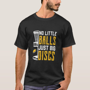 T-shirt Pas De Petites Boules Juste Gros Disques Disque Go