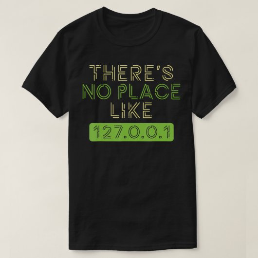 T-shirt Pas de place comme Home 127001 IP Programmer Coder (Design devant)