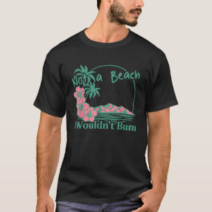 T-shirt Pas de plage Je ne veux pas Bum mignonne Summer Be