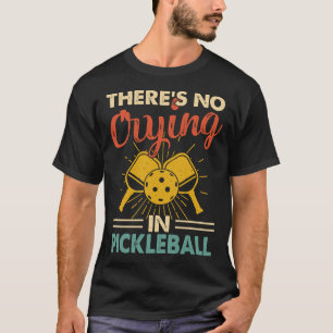 T-shirt Pas de pleurs à Pickleball