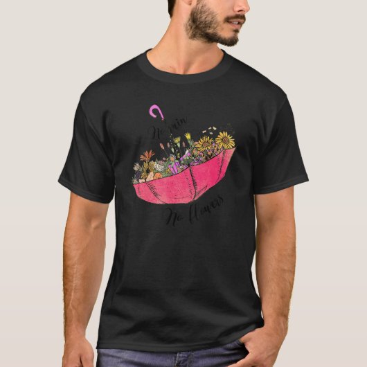 T-shirt Pas de pluie Pas de fleurs Santé mentale rétro Fle (Devant)