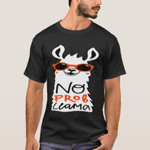 T-shirt Pas de prob Lama Citation Lamas Alpagas Amoureux