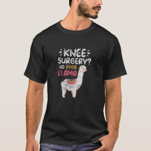T-shirt Pas de Prob Llama Chirurgie du genou Patient Survi