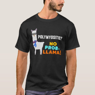 T-shirt Pas de Prob Llama Polymyositis Guerrier Survivant 