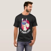 T-shirt Pas de problème Llama Alpaca Lama Pas de problème  (Devant entier)
