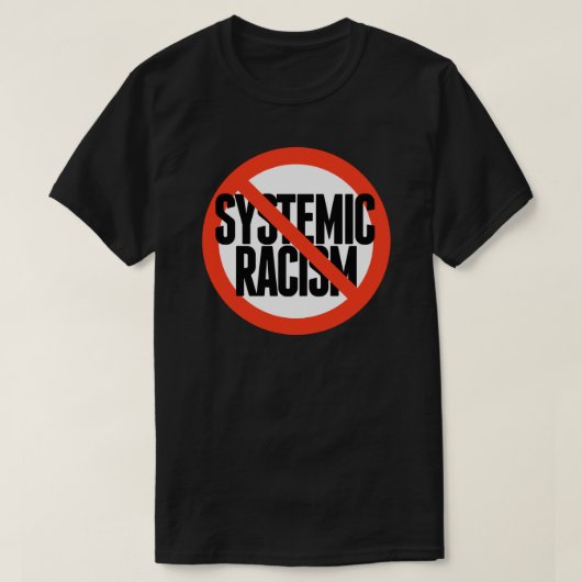 T-shirt Pas de racisme systémique (Design devant)