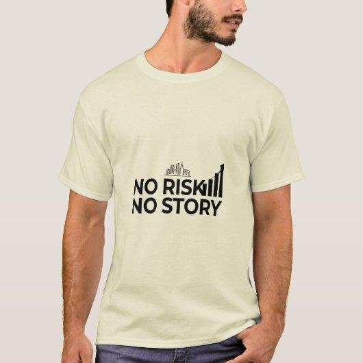 T-shirt Pas de risque, pas d'histoire (Devant)