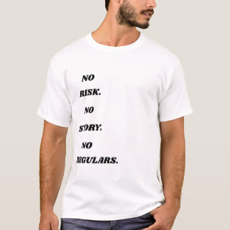 T-shirt Pas de risque Pas d'histoire Pas d'ordinaire - Gra