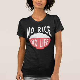 T-shirt Pas de riz sans vie Le bol de riz asiatique dépend