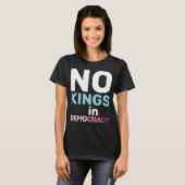 T-shirt Pas de rois dans la déclaration de protestation fé (Devant entier)