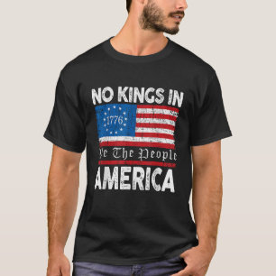 T-shirt Pas De Rois En Amérique 1776 Nous Le Peuple Améric