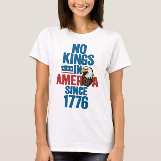 T-shirt Pas de rois en Amérique depuis 1776 Aigle patrioti
