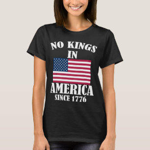 T-shirt Pas de rois en Amérique depuis 1776 Drapeau patrio
