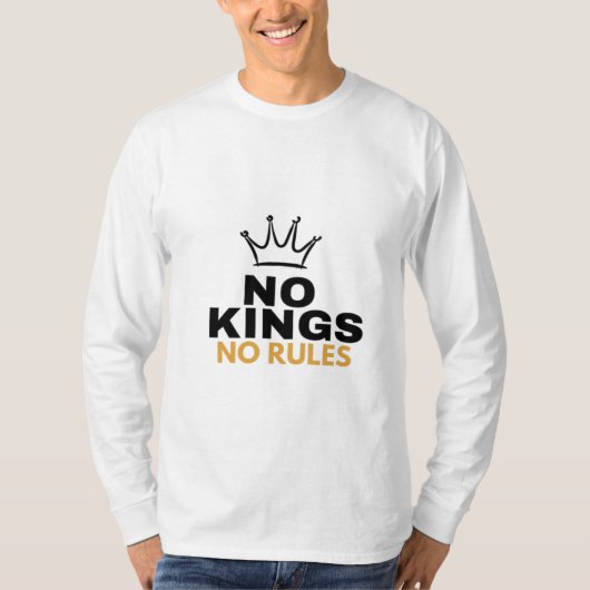 T-shirt Pas de rois, pas de règles, conception graphique d (Devant)