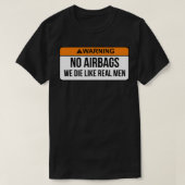 T-shirt Pas De Sacs D'Avion Que Nous Mourons Comme De Vrai (Design devant)