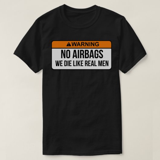 T-shirt Pas De Sacs D'Avion Que Nous Mourons Comme De Vrai (Design devant)