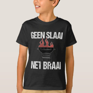T-shirt Pas De Salade Juste Braai - Amusant Afrikaans Bbq 