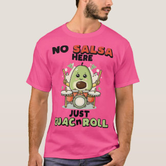 T-shirt Pas De Salsa Ici Juste Guac N Roll