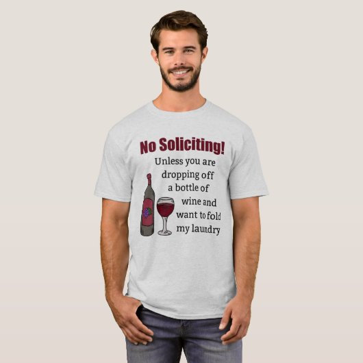 T-shirt Pas de sollicitation à moins que vous ne lâchiez d (Devant entier)