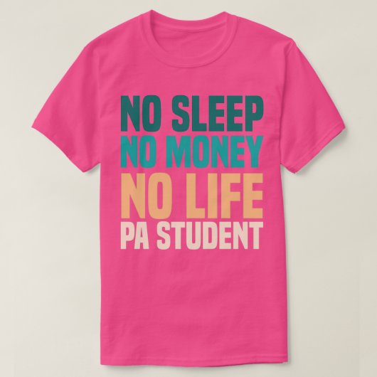 T-shirt Pas de sommeil Pas d'argent Pas de vie Médecin adj (Design devant)