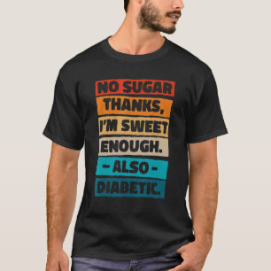 T-shirt Pas De Sucre Merci Je Suis Suffisamment Douce Auss